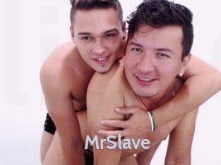 MrSlave