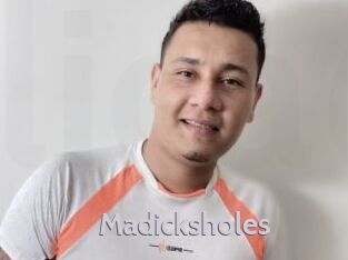 Madicksholes