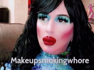 Makeupsmokingwhore