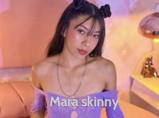 Mara_skinny