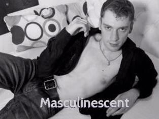 Masculinescent