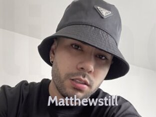 Matthewstill