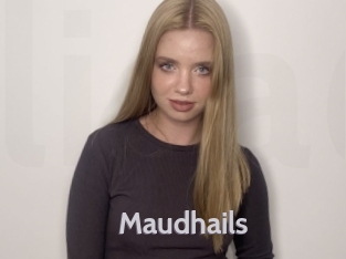 Maudhails