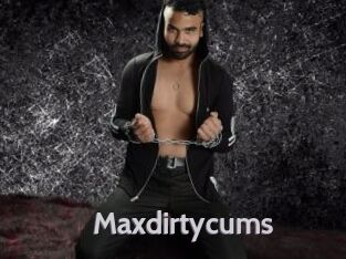 Maxdirtycums