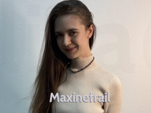 Maxinefrail