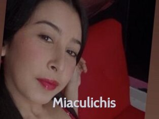 Miaculichis