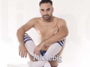 Mickebig