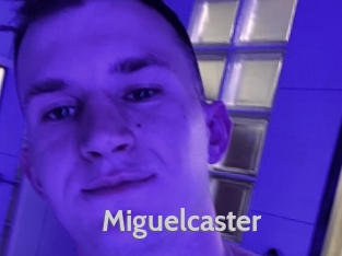 Miguelcaster