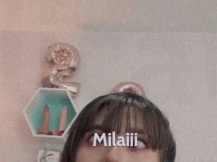 Milaiii