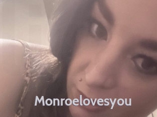 Monroelovesyou