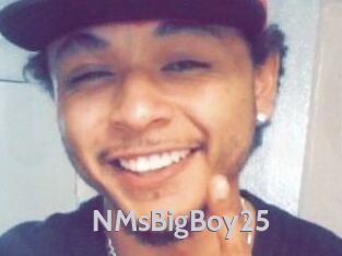 NMsBigBoy25