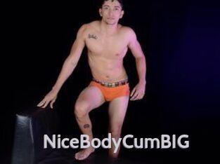 NiceBodyCumBIG