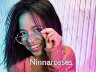 Ninnarosses