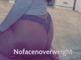 Nofacenoverweight