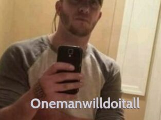 Onemanwilldoitall