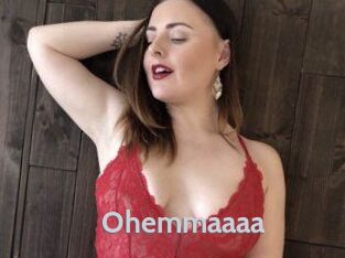 Ohemmaaaa