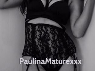 PaulinaMaturexxx
