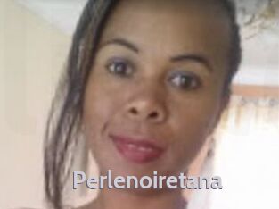 Perlenoiretana