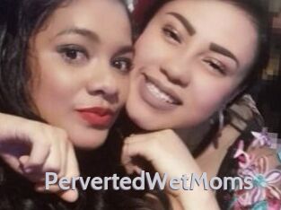 PervertedWetMoms