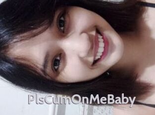 PlsCumOnMeBaby