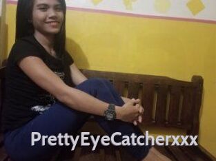 PrettyEyeCatcherxxx