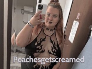 Peachesgetscreamed