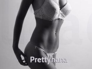 Prettyhana