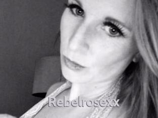 Rebelrosexx