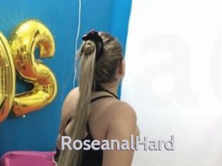 RoseanalHard