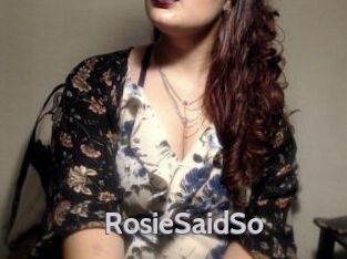 RosieSaidSo