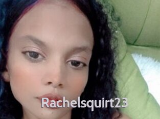Rachelsquirt23