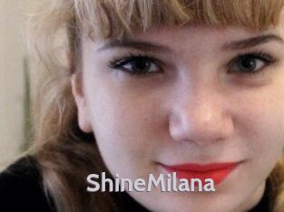 ShineMilana