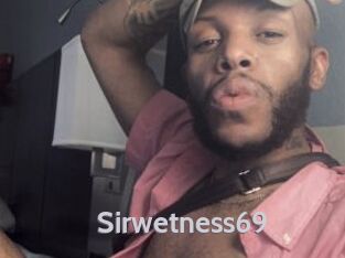 Sirwetness69