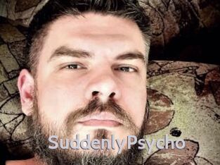 SuddenlyPsycho