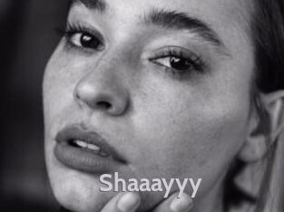 Shaaayyy