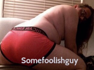 Somefoolishguy