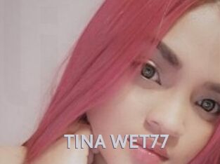TINA_WET77