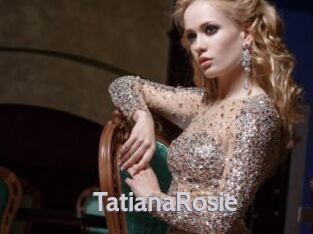 TatianaRosie
