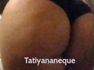 Tatiyananeque
