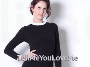 TellMeYouLoveMe