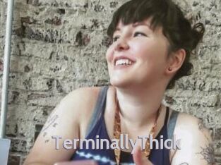 TerminallyThick