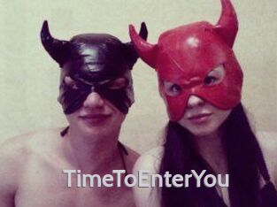 TimeToEnterYou