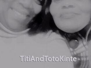 TitiAndTotoKinte