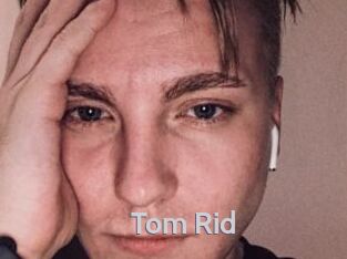 Tom_Rid