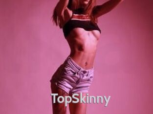 TopSkinny