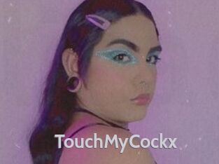TouchMyCockx