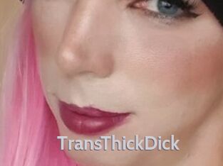 TransThickDick