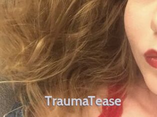 TraumaTease
