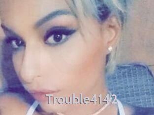 Trouble4142