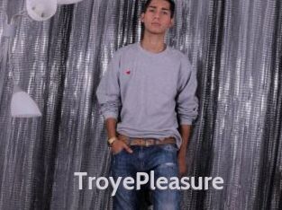 TroyePleasure